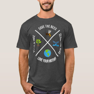Happy Earth Day Plant Trees Clean Seas Save Bees F T-Shirt