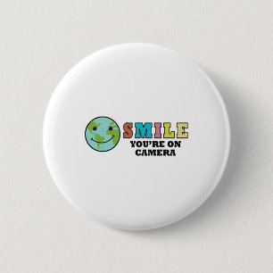 Happy Earth Day Smile You're On Camera 2 Inch Round Button