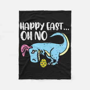 Happy East Oh No Trex Egg Funny Easter Dinosaur Bo Fleece Blanket