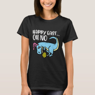 Happy East Oh No Trex Egg Funny Easter Dinosaur Bo T-Shirt