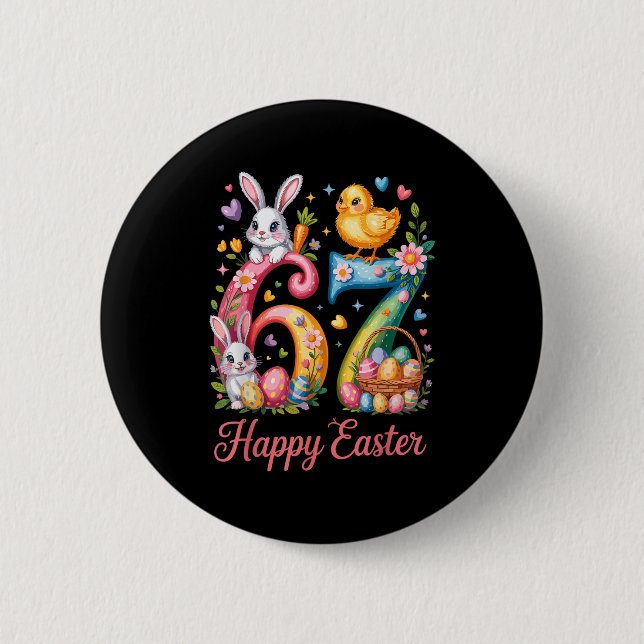 Happy easter 67 meme number birthday bunny chick 2 inch round button (Front)