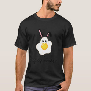 Happy Easter a fried egg with cute bunny or rabbit T-Shirt