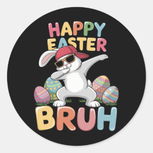 Happy Easter Bruh Bro Funny Dabbing Bunny Rabbit Classic Round Sticker