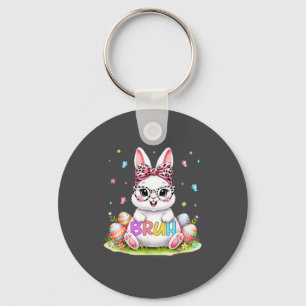 Happy Easter Bruh Bunny Rabbit Eggs Easter Day Kid Keychain