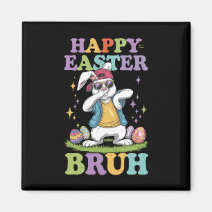 Happy Easter Bruh Funny Dabbing Bunny Rabbit Bro Magnet