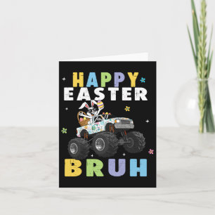 Happy Easter Bruh Funny Monster Truck Bunny Eggs B Card