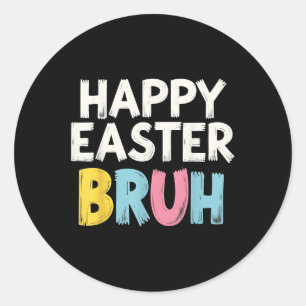 Happy Easter Bruh Meme Funny Bunny Bro Teens Boys  Classic Round Sticker