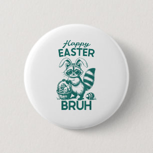Happy Easter Bruh Raccoon Easter Bunny Rabbit Raco 2 Inch Round Button