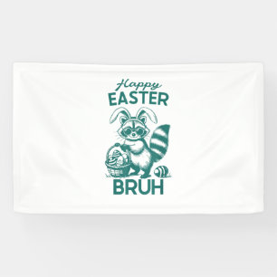 Happy Easter Bruh Raccoon Easter Bunny Rabbit Raco Banner