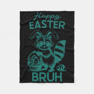 Happy Easter Bruh Raccoon Easter Bunny Rabbit Raco Fleece Blanket