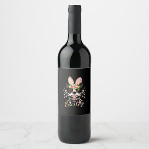 Happy Easter Bunny Boston Terrier Lovers With East Wine Label