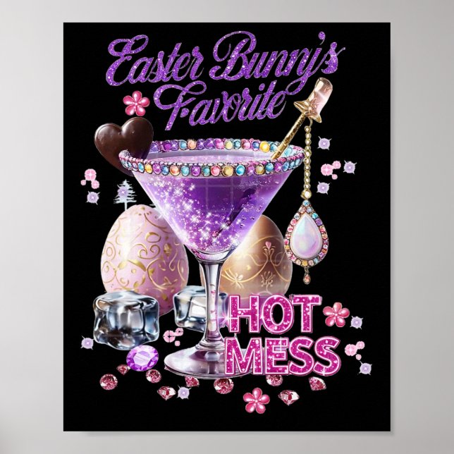 Happy Easter Bunny Favourite Hot Mess Cute Martini Poster (Front)