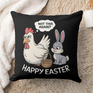 Happy Easter Bunny Rabbit Chicken Not This Again Throw Pillow