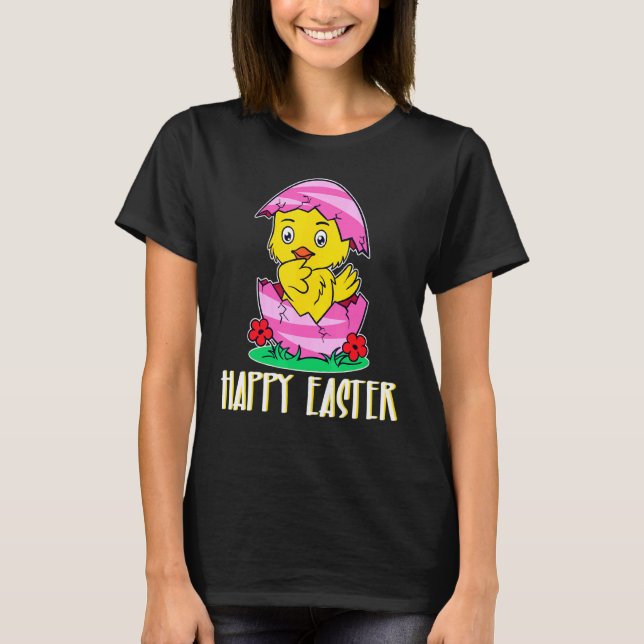Happy Easter Chicks Cute Chicken Easter Egg Saying T-Shirt (Front)