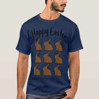 Happy Easter Chocolate Rabbits Bunnies Funny  T-Shirt