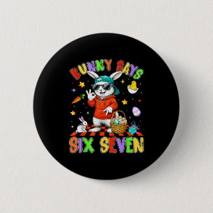 Happy Easter Cute Bunny Says Six Seven 6 7 Meme Bo 2 Inch Round Button