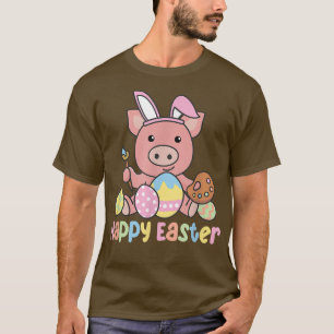 Happy Easter Cute Pig For Easter With Easter Eggs T-Shirt