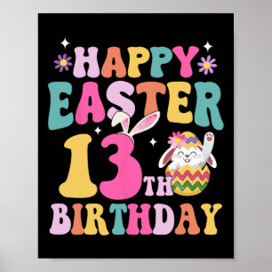 Happy Easter Day 13 Year Old 13th Birthday Girl Ea Poster