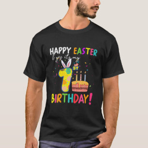 Happy Easter Day And Yes It's My 1St Birthday Kids T-Shirt