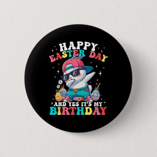 Happy Easter Day And Yes It's My Birthday Bunny Eg 2 Inch Round Button