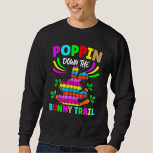 Happy Easter Day Poppin Down The Bunny Trail Rabbi Sweatshirt