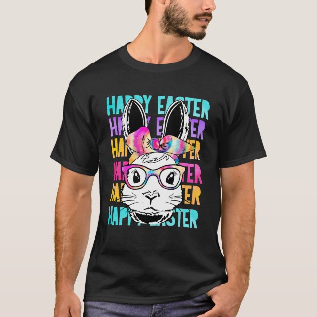 Happy Easter Day  Tie Dye Bunny Rabbit Eggs Huntin T-Shirt (Front)