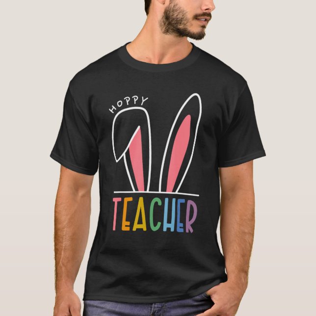 Happy Easter Day With Cute Easter Ears Hoppy Teach T-Shirt (Front)