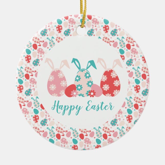 Happy Easter Decorated Eggs Bunny Ears Ceramic Ornament (Front)