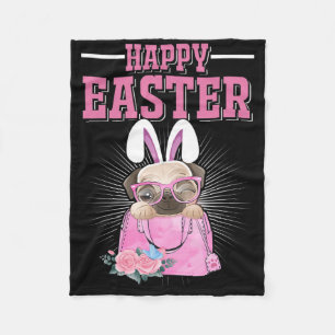 Happy Easter Dog Funny Pug Bunny Fleece Blanket