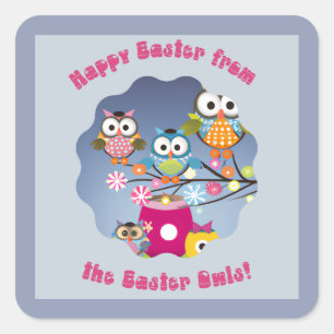 Happy Easter From the Easter Owls!     Square Sticker
