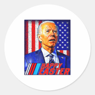 Happy Easter Funny Joe Biden 4th Of July Men Women Classic Round Sticker