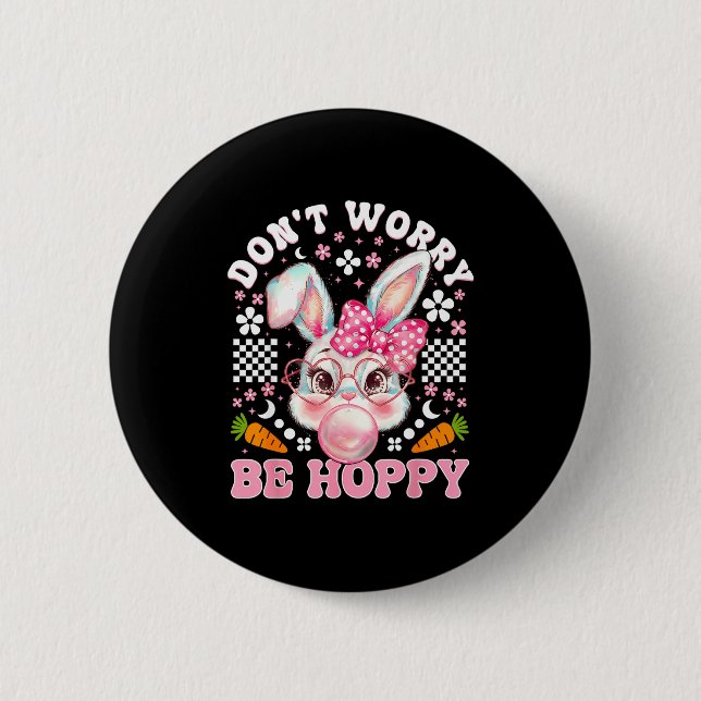 Happy easter groovy bunny face don't worry be 2 inch round button (Front)