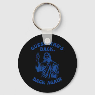 Happy Easter Guess Who's Back Back Again Jesus Chr Keychain