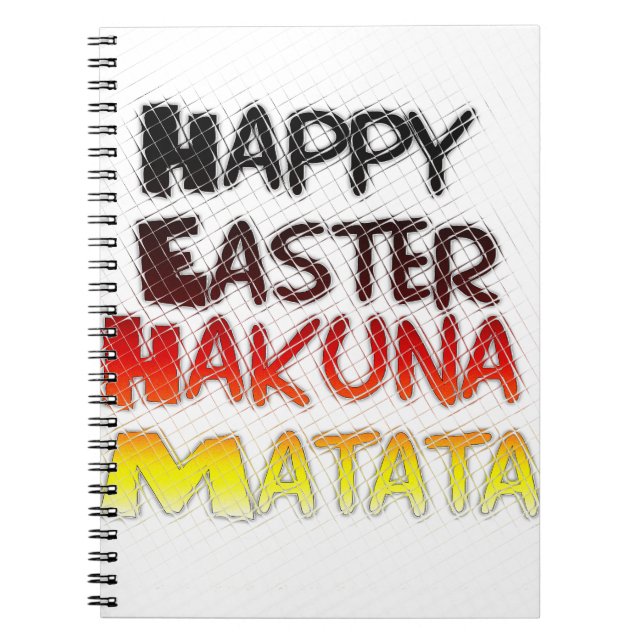 Happy Easter: Hakuna Matata Text Art Design Notebook (Front)