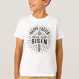 Happy Easter He is risen T-Shirt