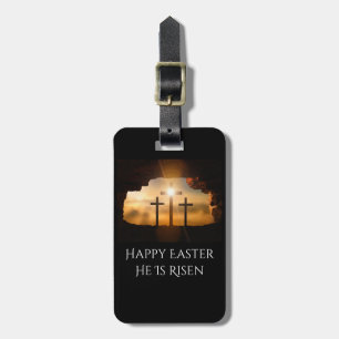 Happy Easter He is Risen Three Crosses Luggage Tag