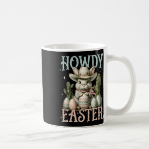 Happy Easter Howdy Easter Egg Bunny Rabbit Cowgirl Coffee Mug