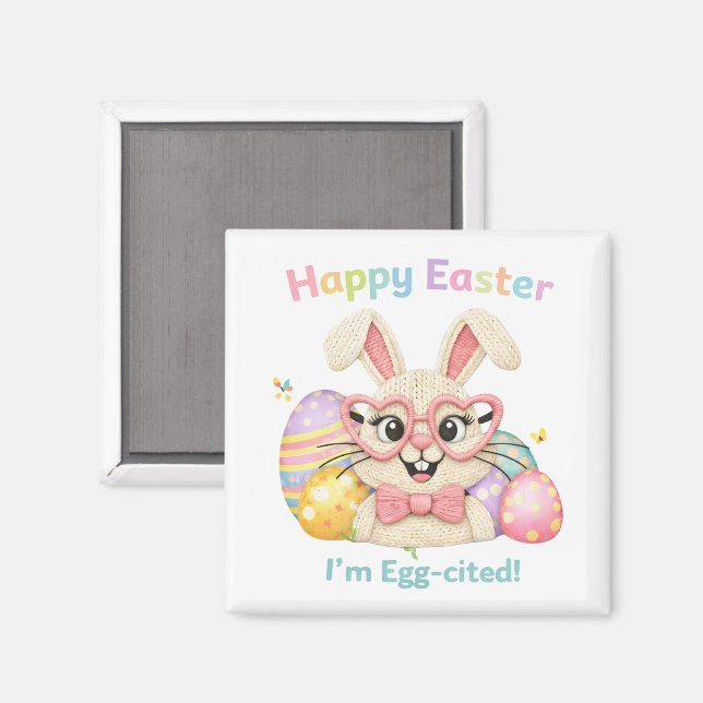 Happy Easter I'm Egg-cited Bunny  Magnet (Front/Back)
