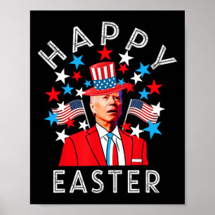 Happy Easter Joe Biden 4th Of July Memorial Indepe Poster