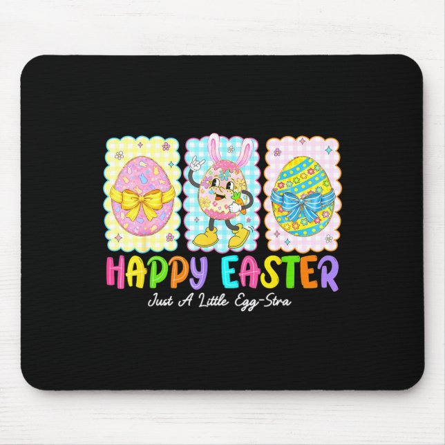 Happy Easter Just A Little Egg-stra Funny Eggs Kid Mouse Pad (Front)
