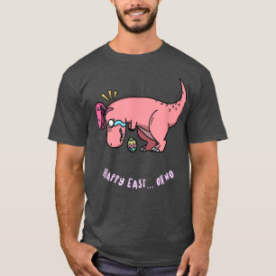 Happy Easter Oh No Funny Dinosaur Design T-Shirt