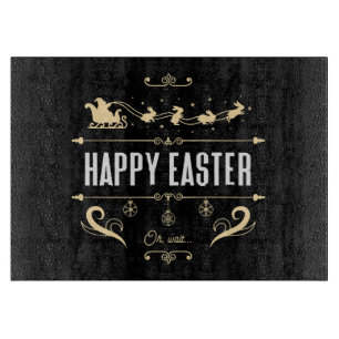 Happy Easter. Oh, Wait... - Santa and Bunny Sleigh Cutting Board