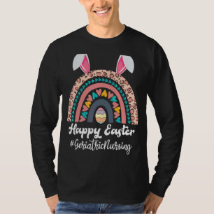 Happy Easter Rainbow Bunny Geriatric Nursing East T-Shirt