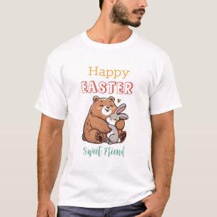 Happy Easter Sweet Friend T-Shirt
