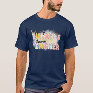 Happy Easter Teacher Every Bunny Favorite Teacher T-Shirt