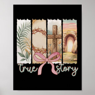 Happy Easter True Story He Is Risen Coquette Flora Poster