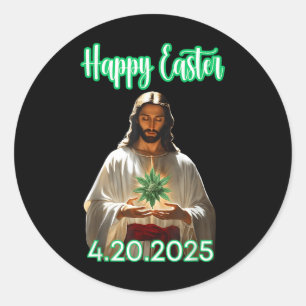 Happy Easter Weed Easter Jesus 2025  Classic Round Sticker