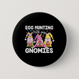 Happy Easter With My Gnomies Bunny Ears Egg Huntin 2 Inch Round Button