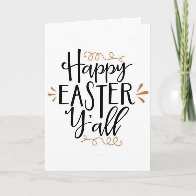 ***HAPPY EASTER Y'ALL*** AND EAT EAT EAT CARD (Front)