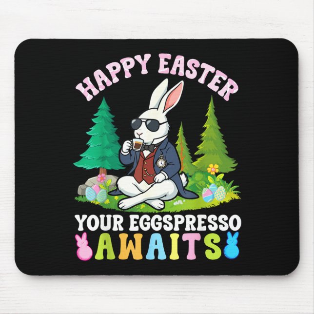 Happy Easter Your Eggspresso Awaits Funny Coffee B Mouse Pad (Front)